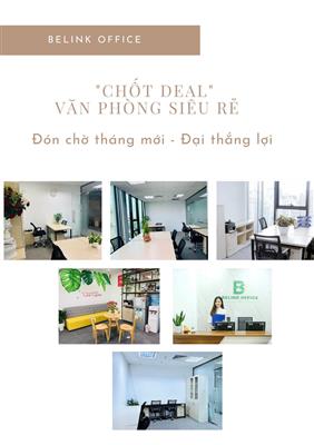 “CHỐT DEAL” VĂN PHÒNG SIÊU RẺ - ĐÓN CHỜ THÁNG MỚI ĐẠI THẮNG LỢI