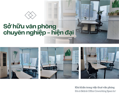 CHUYÊN NGHIỆP - HIỆN ĐẠI - TIỆN NGHI LÀM VIỆC TRỌN VẸN TẠI BELINK OFFICE LÊ VĂN LƯƠNG